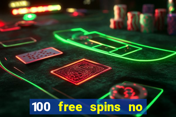 100 free spins no deposit at a uk casino