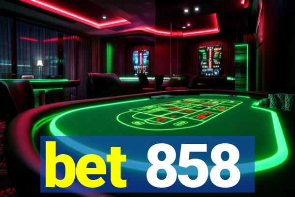 bet 858