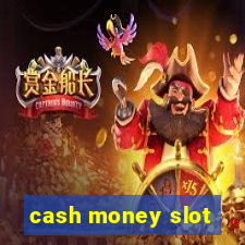 cash money slot