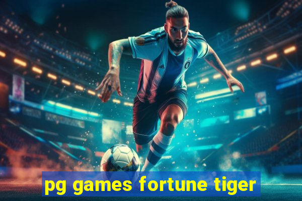 pg games fortune tiger