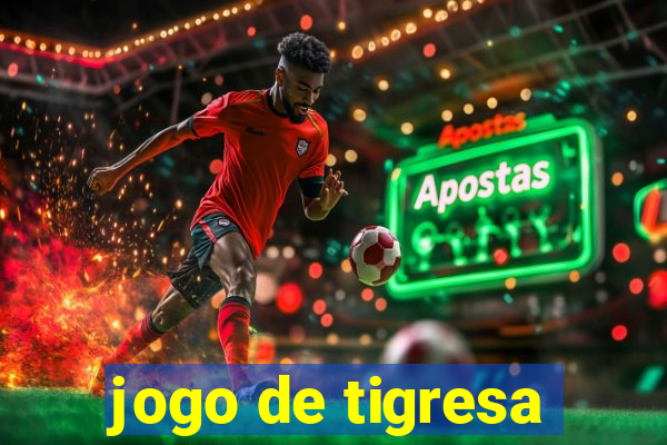 jogo de tigresa