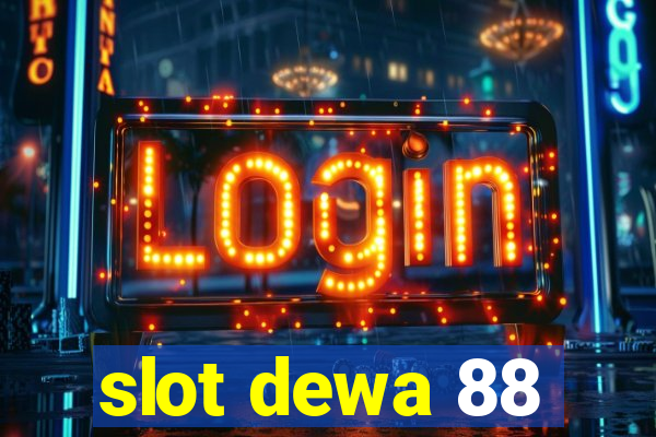 slot dewa 88