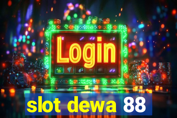 slot dewa 88