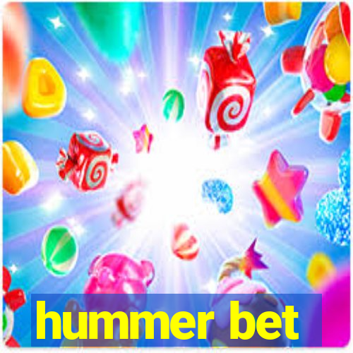 hummer bet