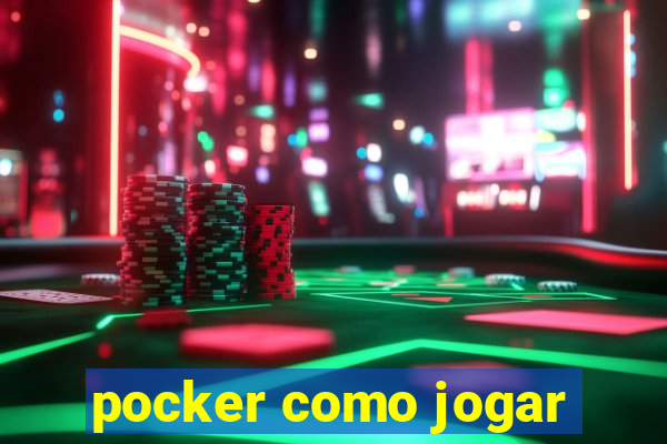 pocker como jogar