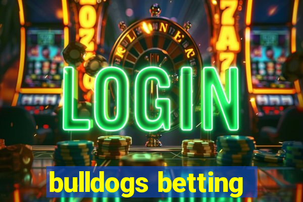 bulldogs betting