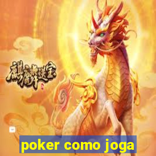 poker como joga