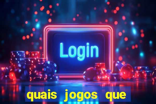 quais jogos que ganha dinheiro de verdade