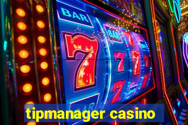 tipmanager casino