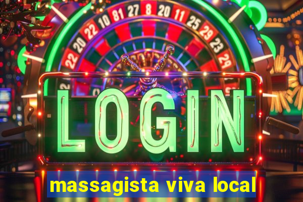 massagista viva local