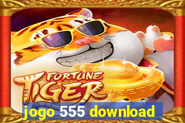 jogo 555 download