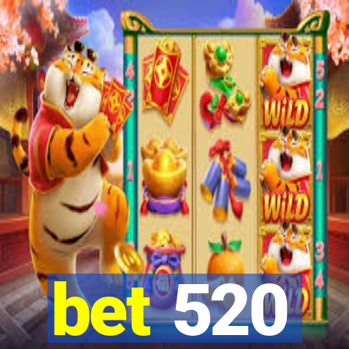 bet 520