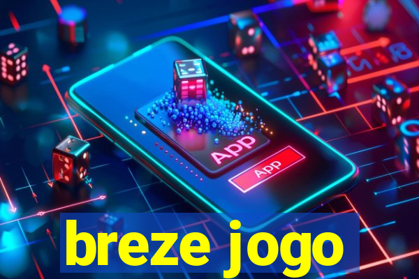 breze jogo