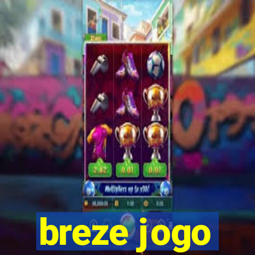 breze jogo