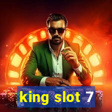 king slot 7