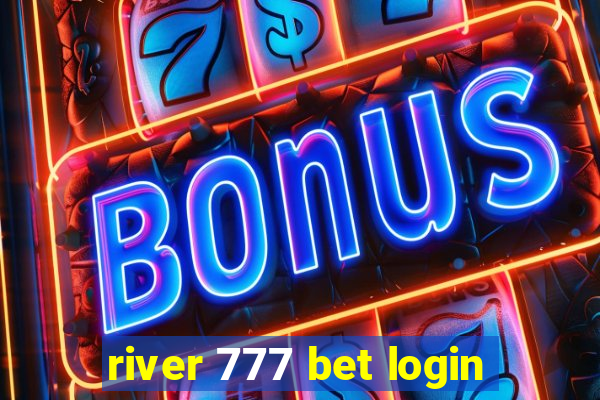 river 777 bet login