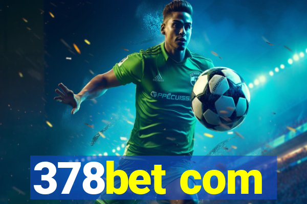 378bet com