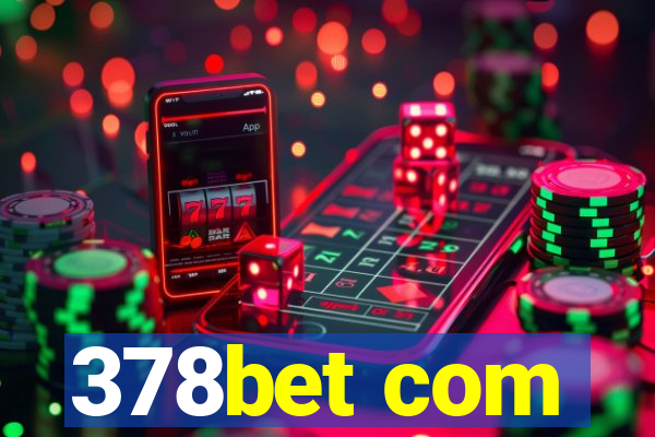 378bet com