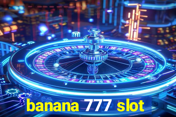 banana 777 slot