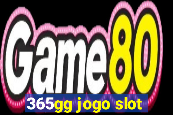 365gg jogo slot