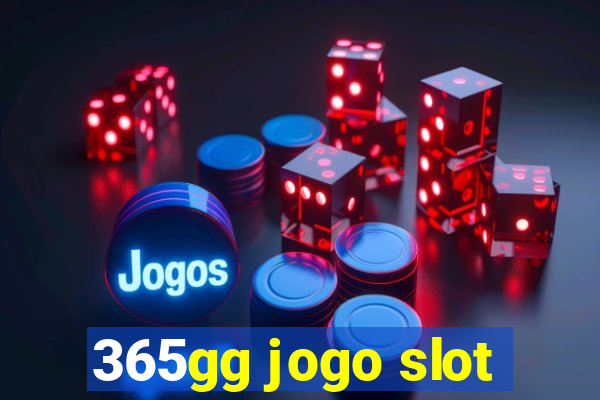 365gg jogo slot