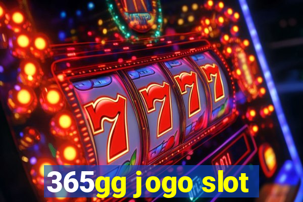 365gg jogo slot