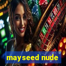 mayseed nude