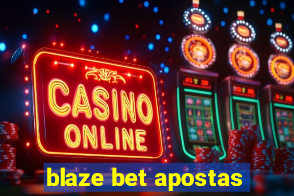 blaze bet apostas