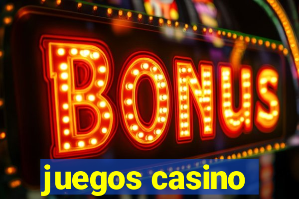 juegos casino