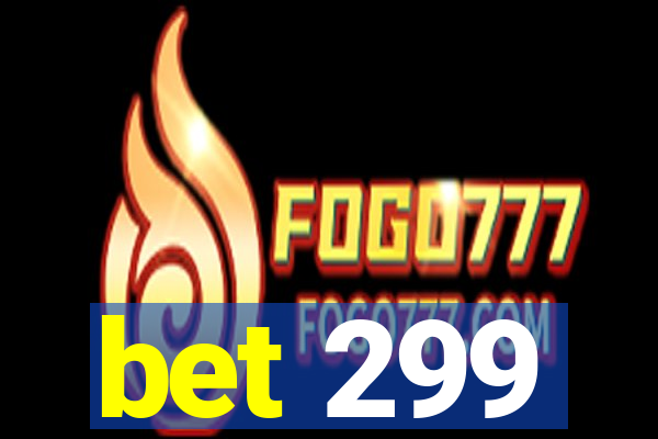 bet 299