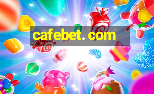 cafebet. com