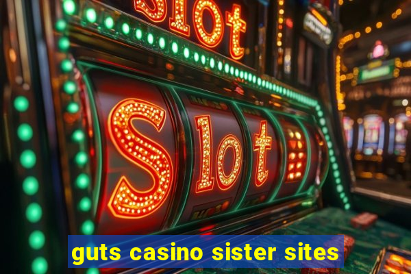 guts casino sister sites