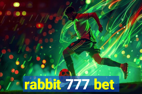 rabbit 777 bet