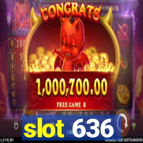 slot 636