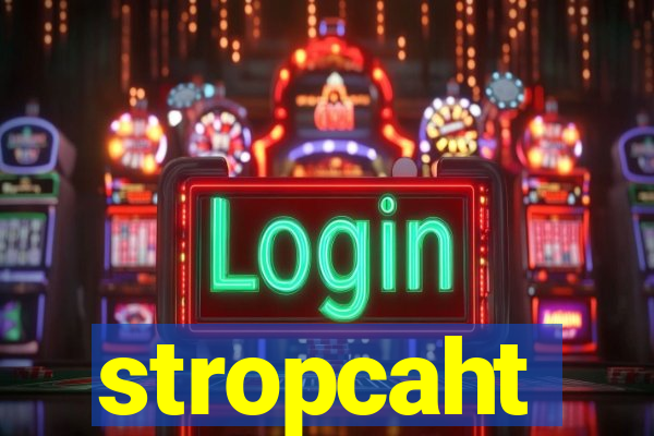 stropcaht