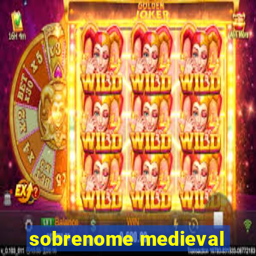 sobrenome medieval