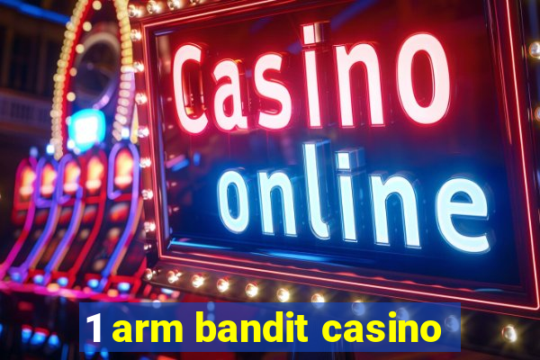 1 arm bandit casino