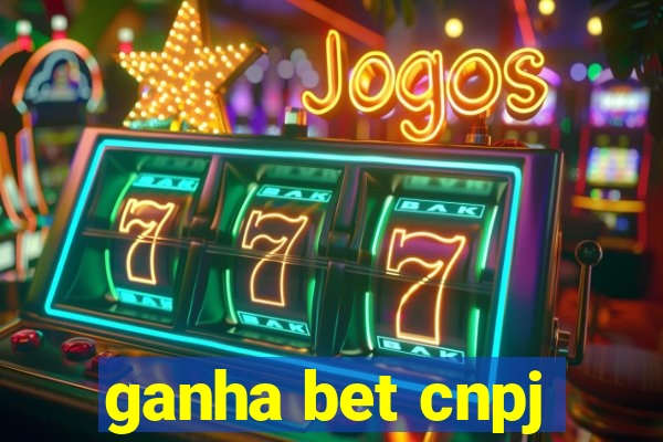 ganha bet cnpj