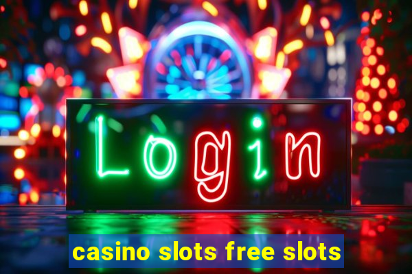 casino slots free slots