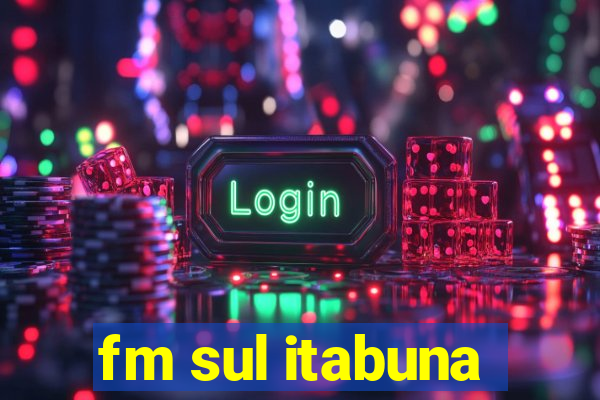 fm sul itabuna