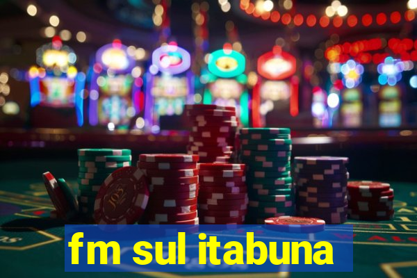 fm sul itabuna