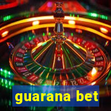 guarana bet