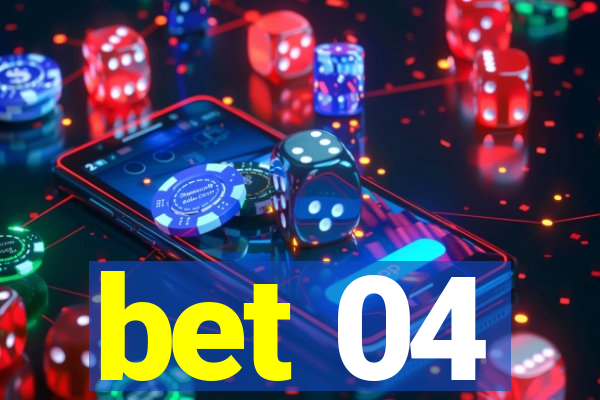 bet 04