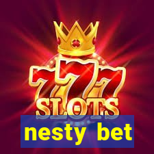 nesty bet