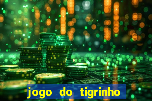 jogo do tigrinho com bonus gratis