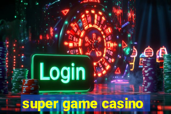 super game casino