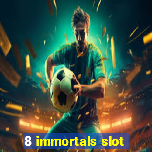 8 immortals slot