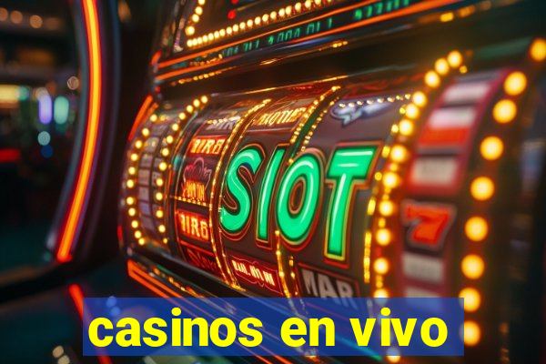 casinos en vivo