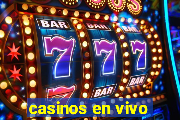 casinos en vivo