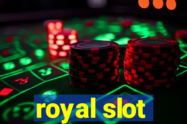 royal slot